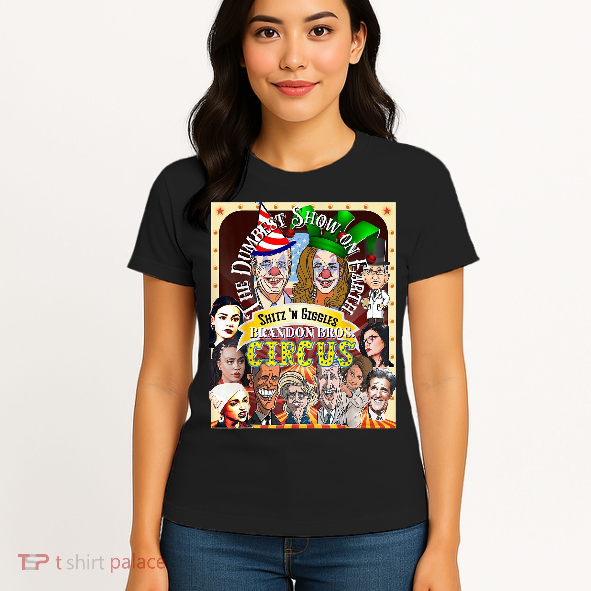 The Dumbest Show On Earth Circus Anti Democratic  Women's T-Shirt