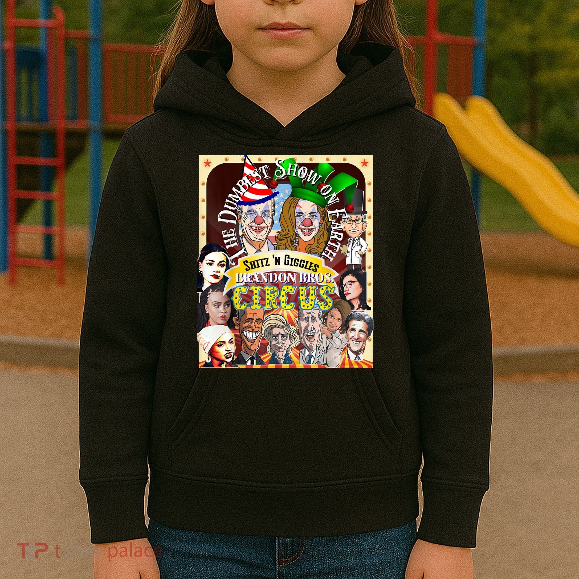 The Dumbest Show On Earth Circus Anti Democratic  Kids Hoodie