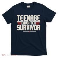 Teenage Daughter Survivor Funny Parent Gift T-Shirt thumb 0