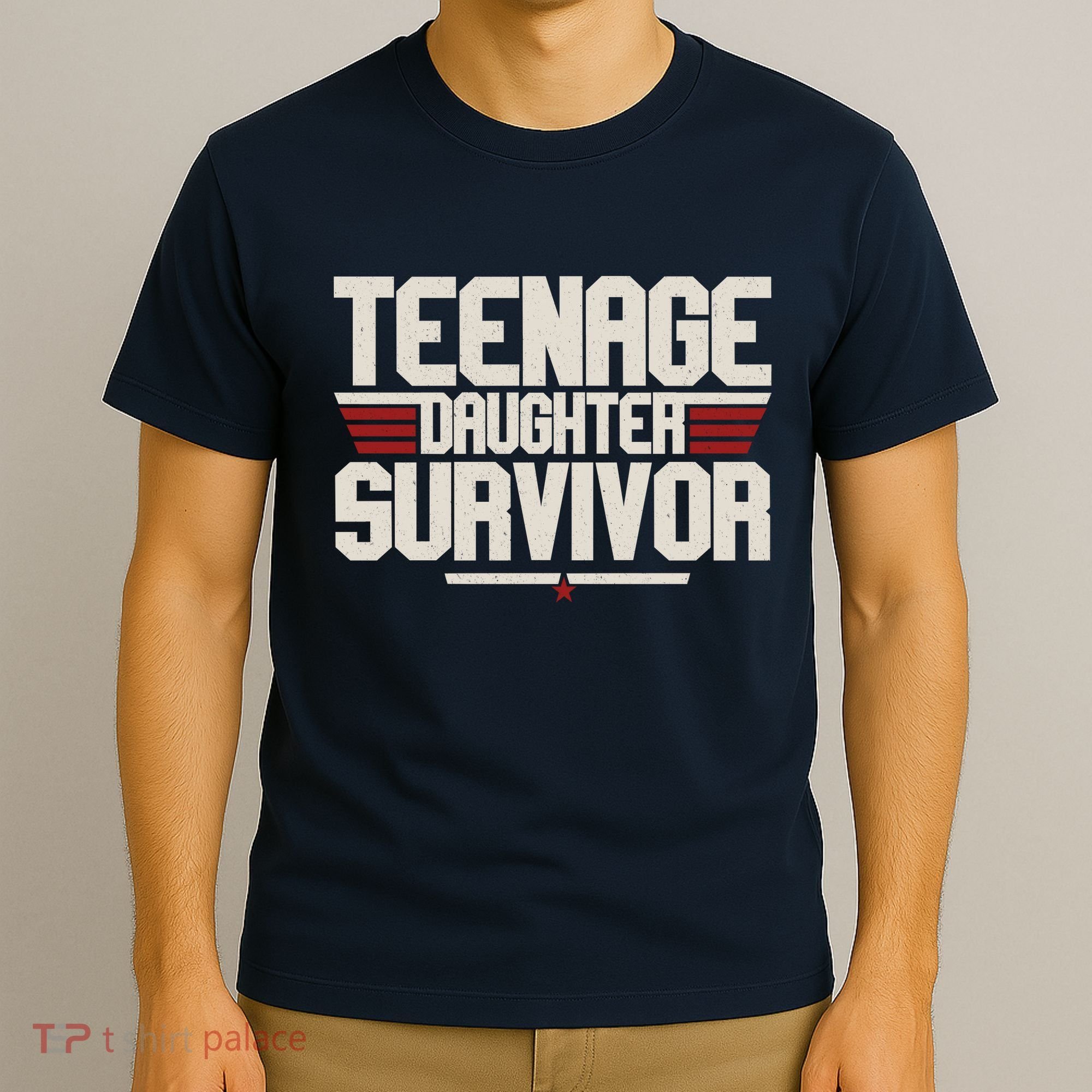 Teenage Daughter Survivor Funny Parent Gift T-Shirt