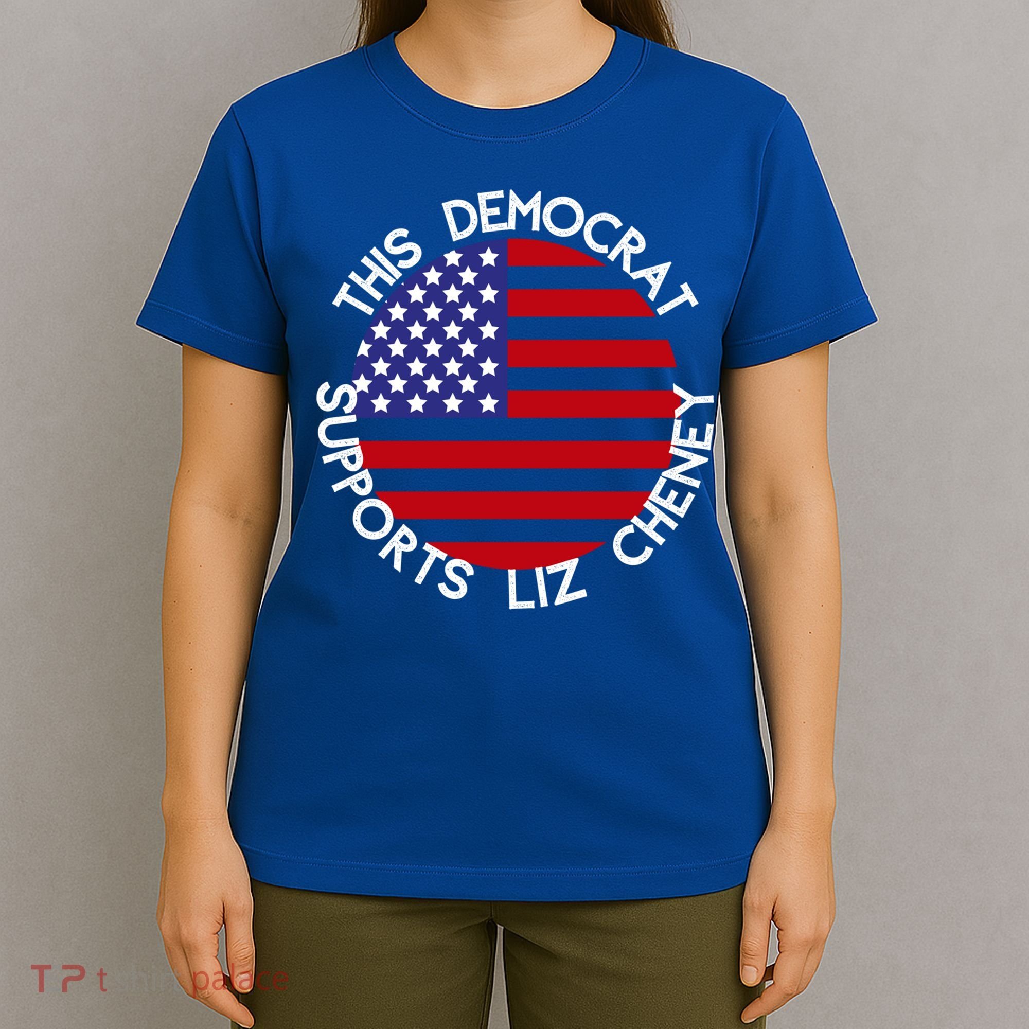 This Democrat Supports Liz Cheney Republican Trendy Gift T-Shirt