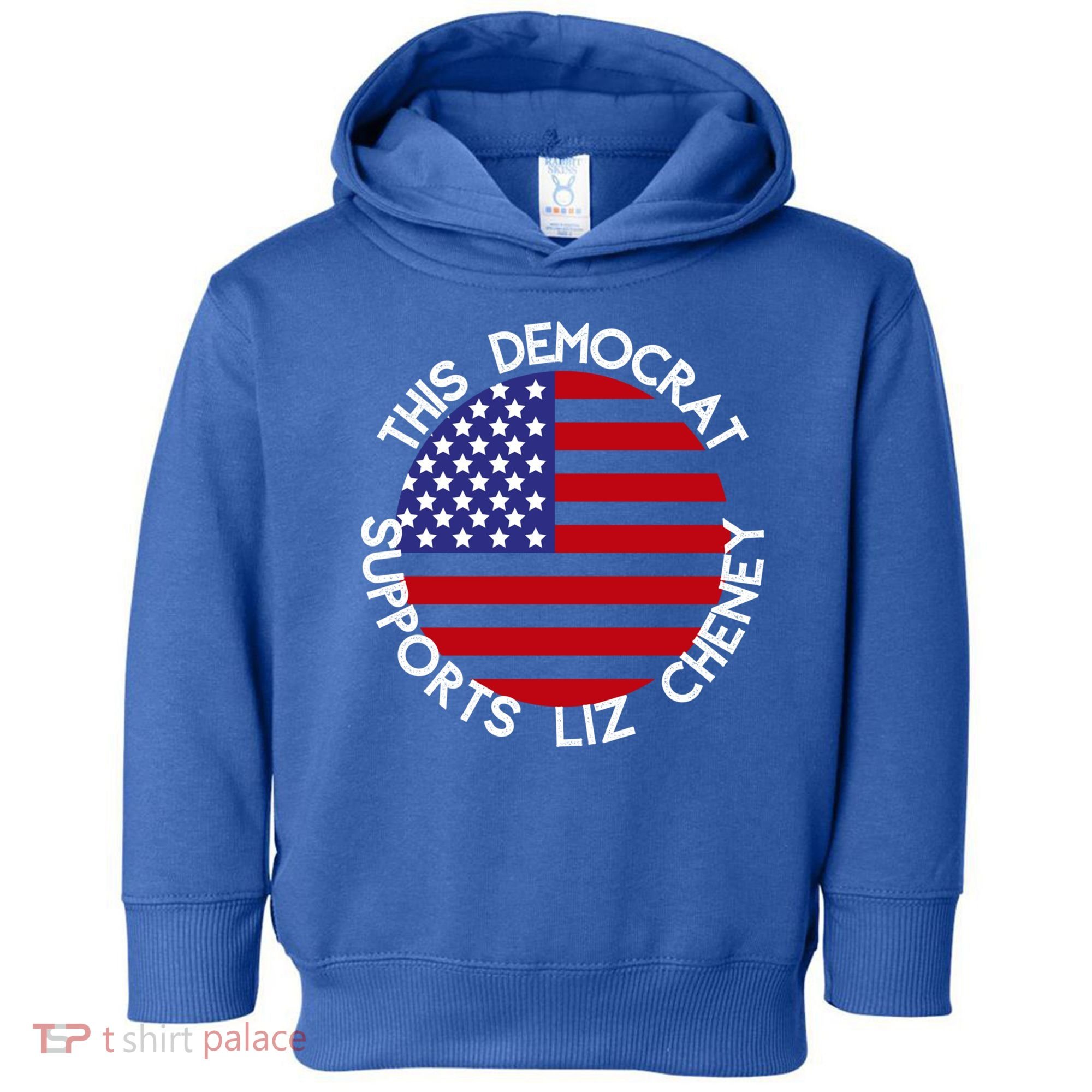 This Democrat Supports Liz Cheney Republican Trendy Gift Toddler Hoodie