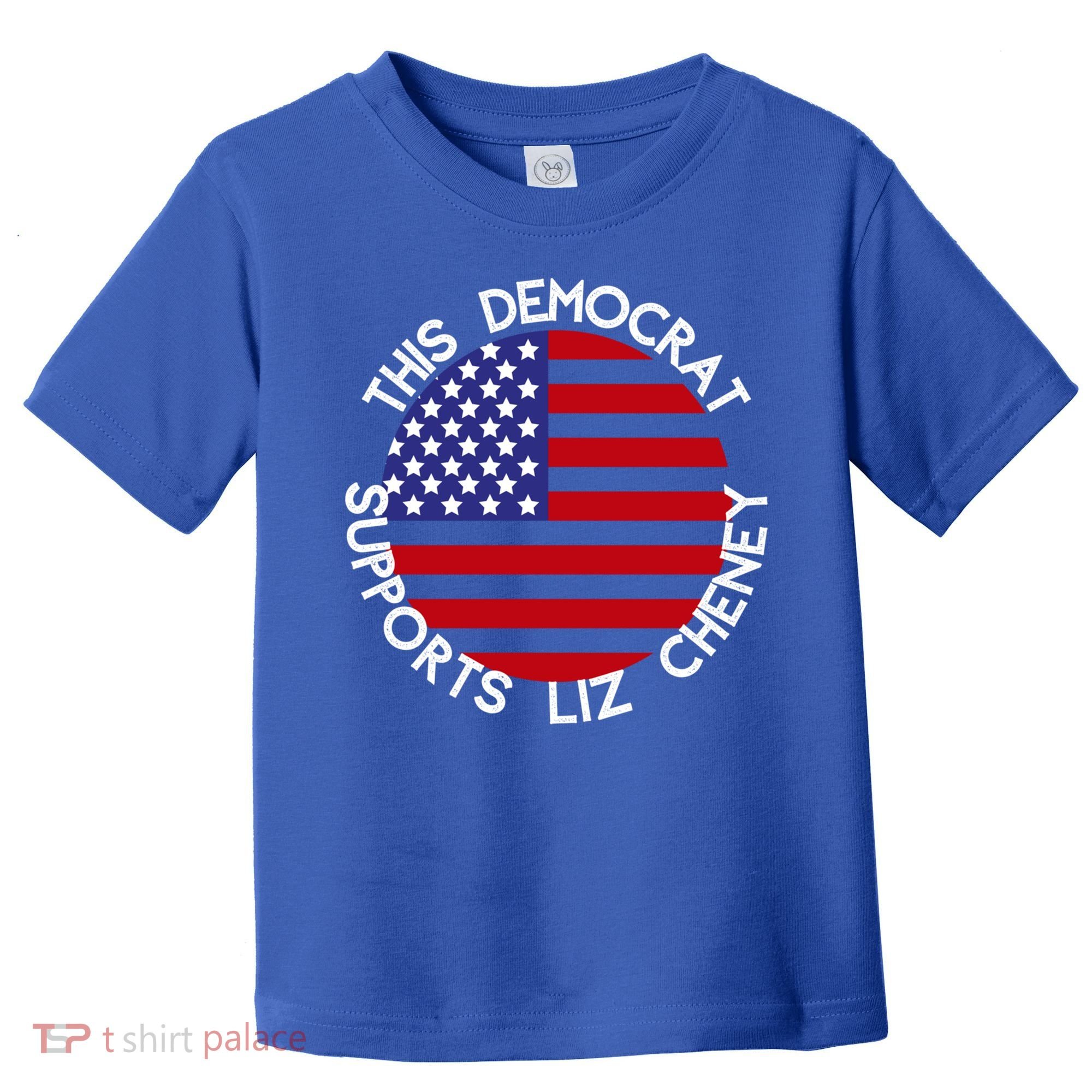 This Democrat Supports Liz Cheney Republican Trendy Gift Toddler T-Shirt
