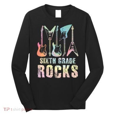 Tie Dye Sixth Grade Rocks Teacher Long Sleeve Shirt
