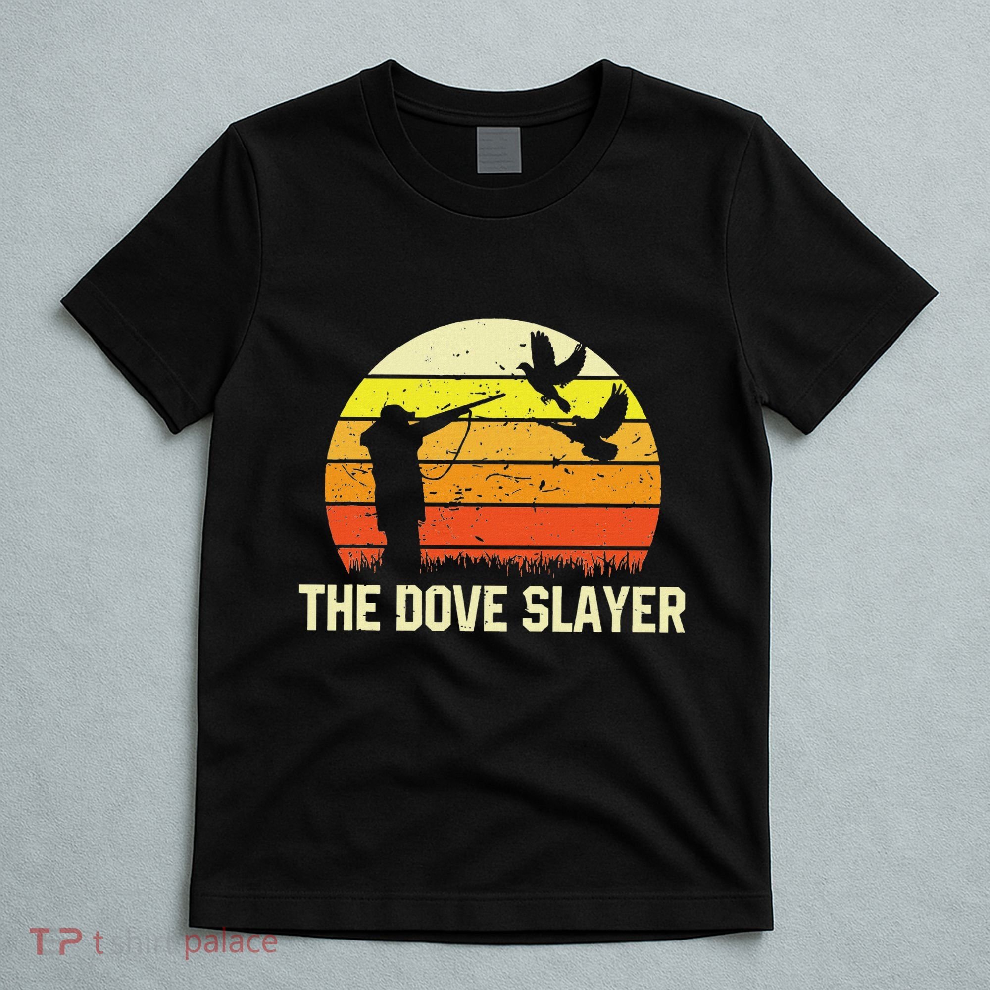 The Dove S.L.A.Y.E.R Vintage Retro Dove Hunting T-Shirt