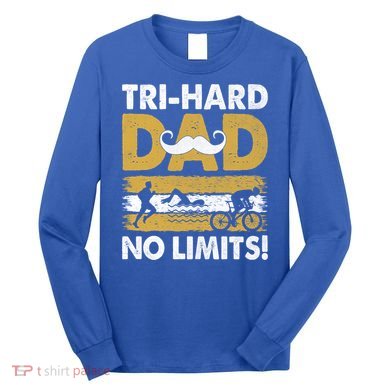 Triathlon Dad Swim Bike Run Triathlete Funny Iron Father Funny Gift Long Sleeve Shirt