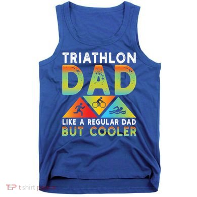 Triathlon Dad Swim Bike Run Triathletes Fathers Day Cycling Cute Gift Tank Top