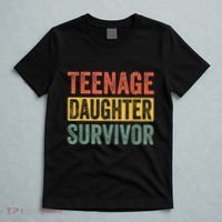 Teenage Daughter Survivor Funny Parenting Gift T-Shirt thumb 5