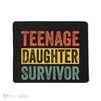 Teenage Daughter Survivor Funny Parenting Gift Mousepad thumb 0