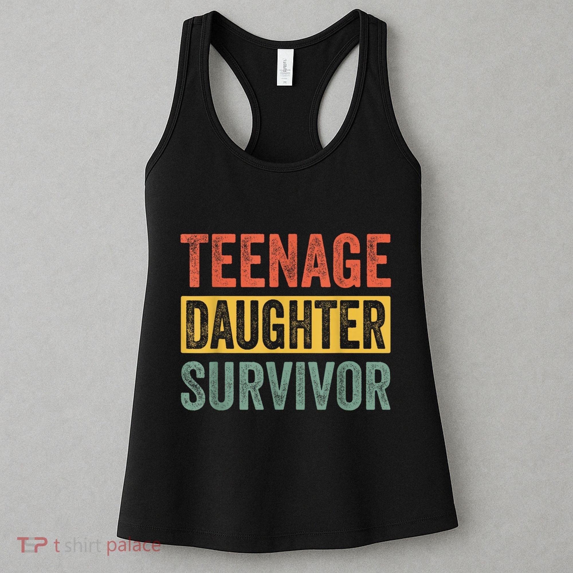 Teenage Daughter Survivor Funny Parenting Gift Women's Tank Top