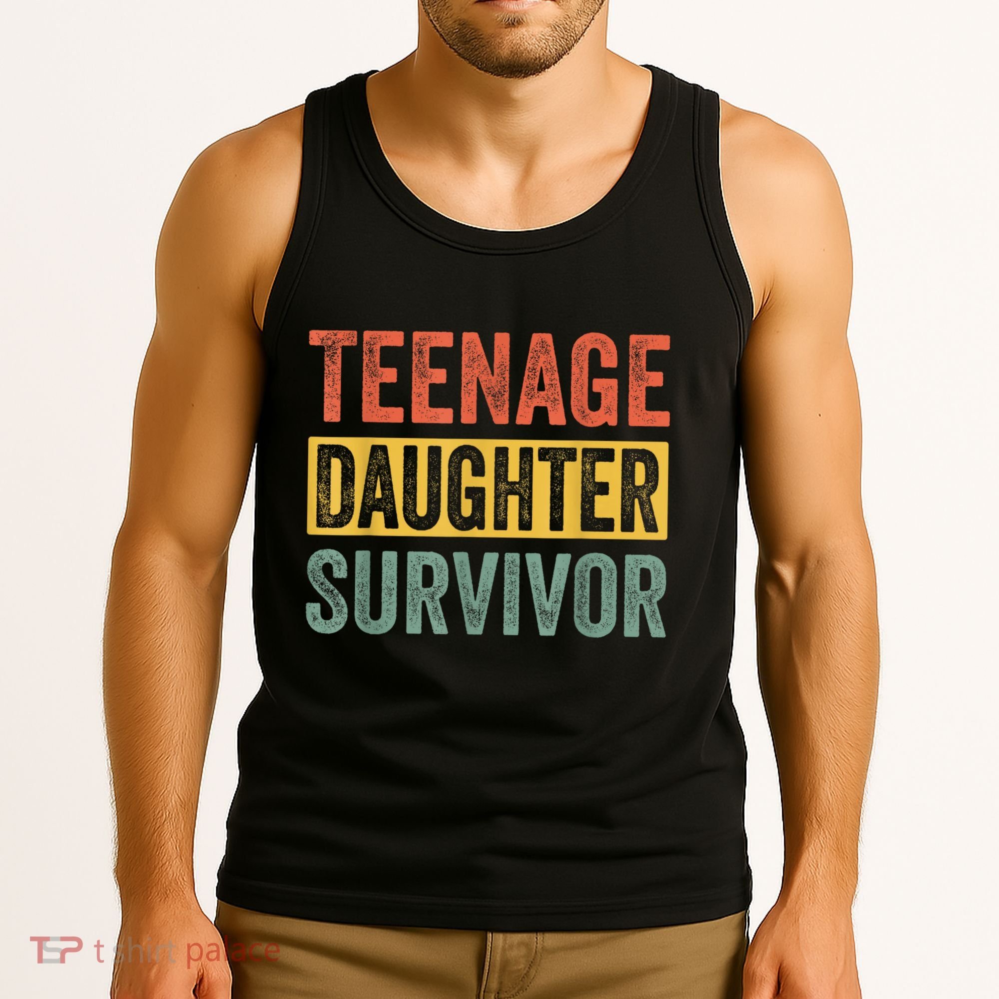 Teenage Daughter Survivor Funny Parenting Gift Tank Top