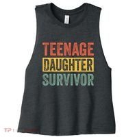 Teenage Daughter Survivor Funny Parenting Gift Women's Racerback Cropped Tank thumb 0