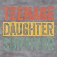 Teenage Daughter Survivor Funny Parenting Gift Women's Racerback Cropped Tank thumb 2
