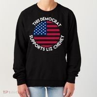 This Democrat Supports Liz Cheney Funny Election Women's Sweatshirt thumb 0