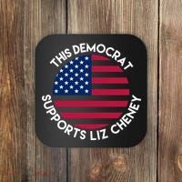 This Democrat Supports Liz Cheney Funny Election Coaster thumb 0