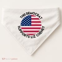 This Democrat Supports Liz Cheney Funny Election USA-Made Doggie Bandana thumb 0