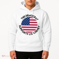 This Democrat Supports Liz Cheney Funny Election Hoodie thumb 2