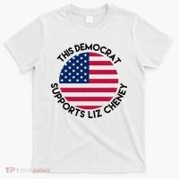 This Democrat Supports Liz Cheney Funny Election T-Shirt thumb 0