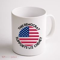 This Democrat Supports Liz Cheney Funny Election Coffee Mug thumb 1