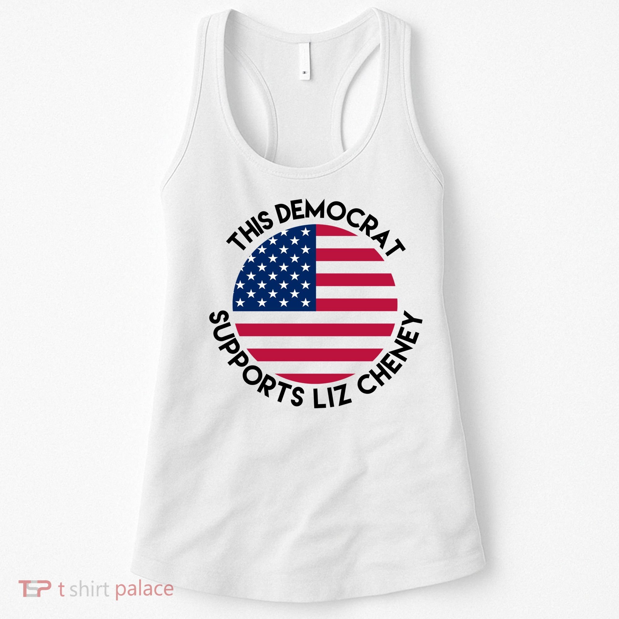 This Democrat Supports Liz Cheney Funny Election Women's Tank Top