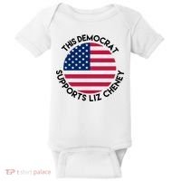 This Democrat Supports Liz Cheney Funny Election Baby Bodysuit thumb 0