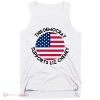 This Democrat Supports Liz Cheney Funny Election Tank Top thumb 0