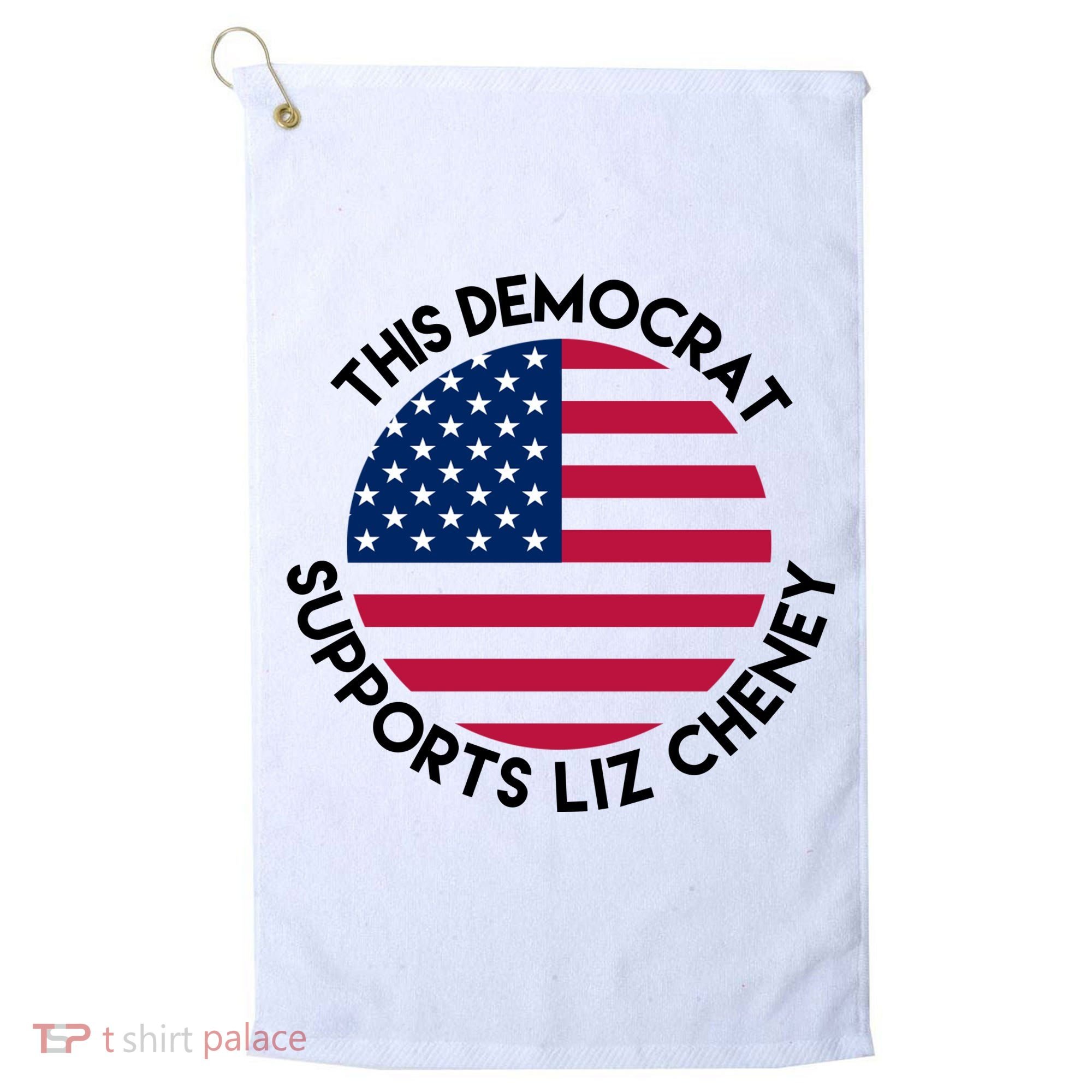 This Democrat Supports Liz Cheney Funny Election Golf Towel