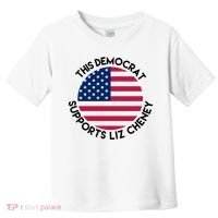 This Democrat Supports Liz Cheney Funny Election Toddler T-Shirt thumb 0