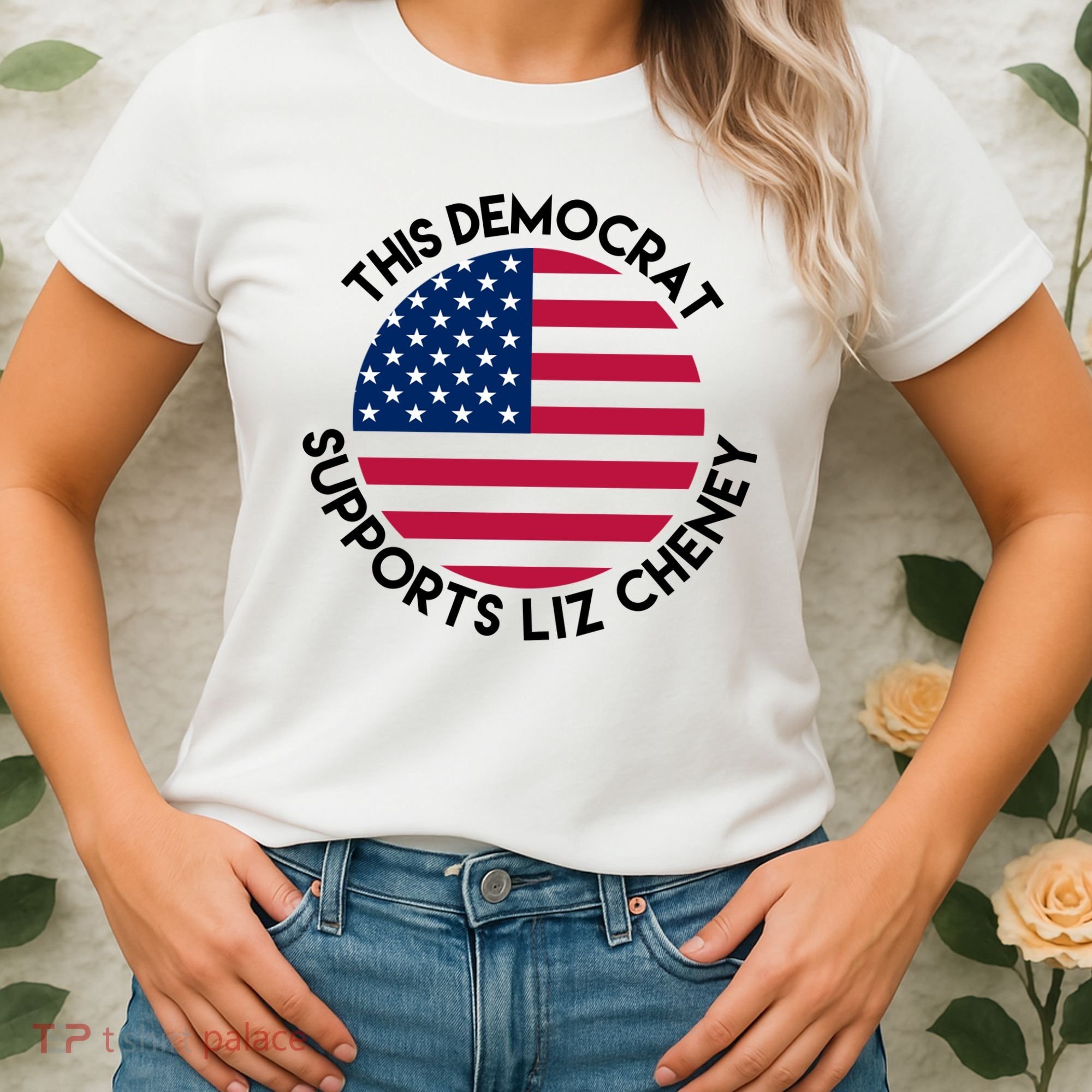 This Democrat Supports Liz Cheney Funny Election Women's T-Shirt