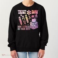 Test Day STAAR Teacher Don't Stress Do Your Best Women's Sweatshirt thumb 0