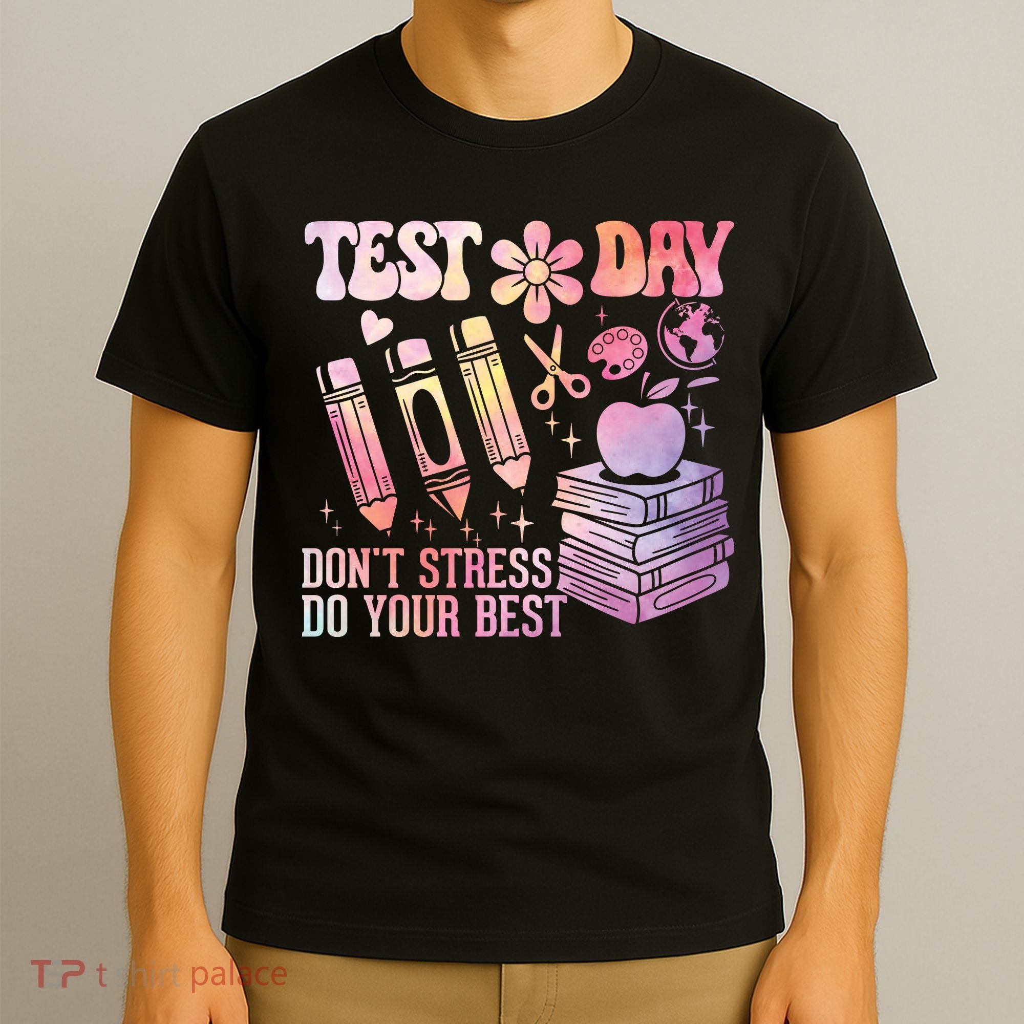 Test Day STAAR Teacher Don't Stress Do Your Best T-Shirt