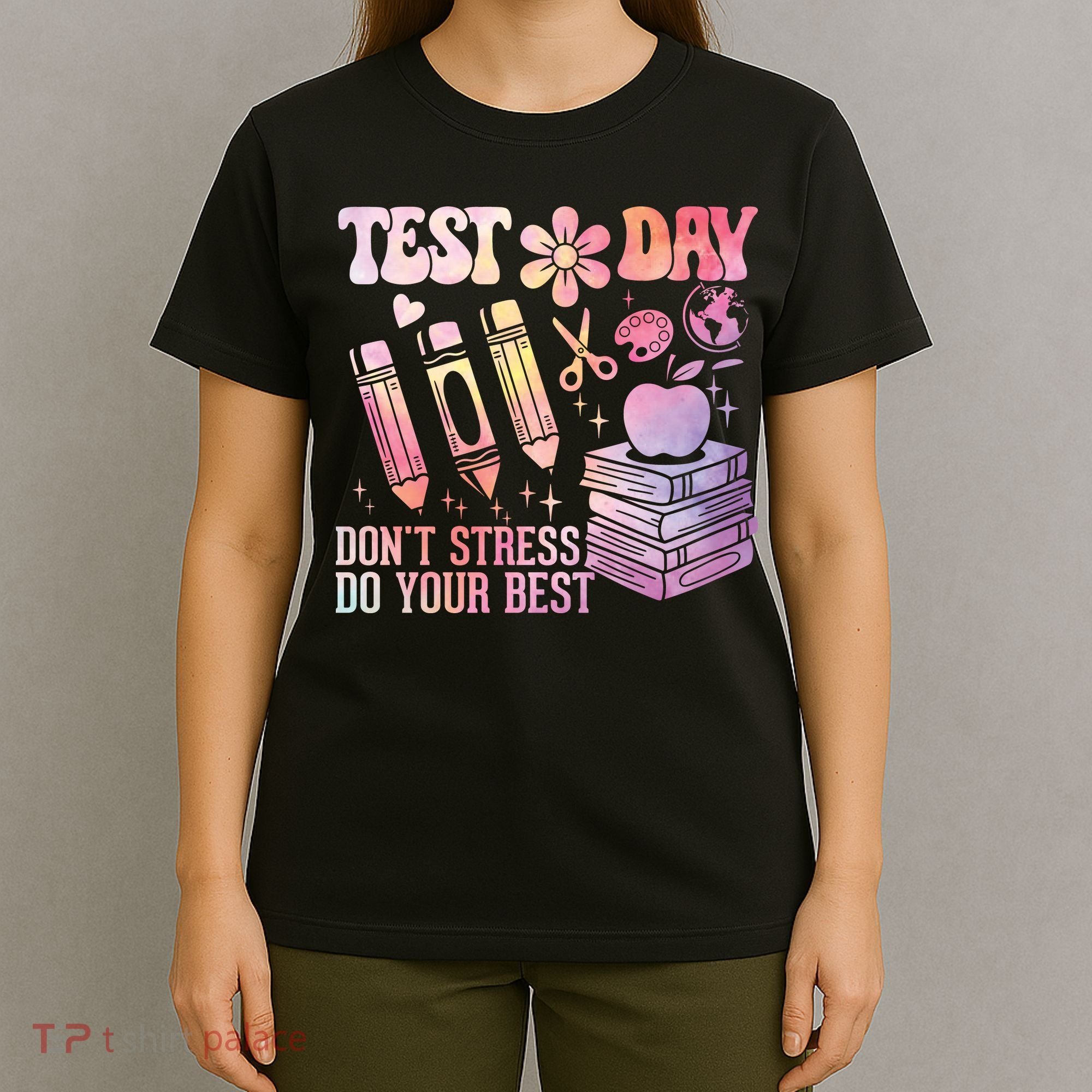 Test Day STAAR Teacher Don't Stress Do Your Best T-Shirt