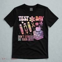 Test Day STAAR Teacher Don't Stress Do Your Best T-Shirt thumb 5