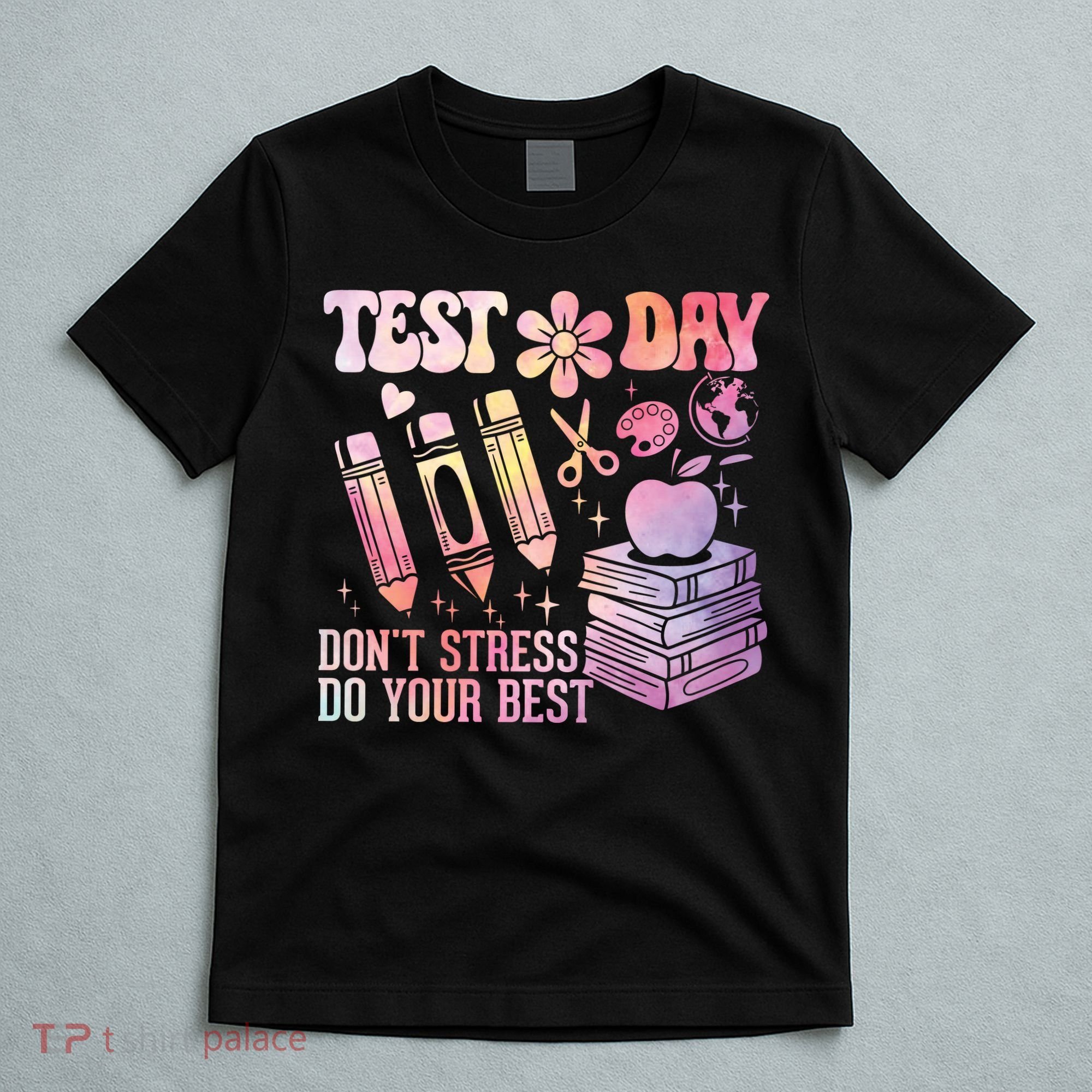 Test Day STAAR Teacher Don't Stress Do Your Best T-Shirt