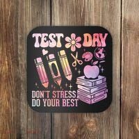 Test Day STAAR Teacher Don't Stress Do Your Best Coaster thumb 0