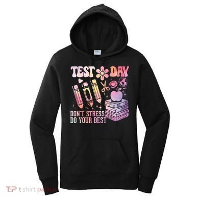 Test Day STAAR Teacher Don't Stress Do Your Best Women's Hoodie