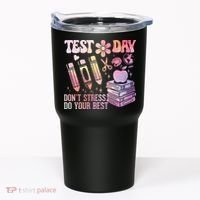 Test Day STAAR Teacher Don't Stress Do Your Best Tumbler thumb 0