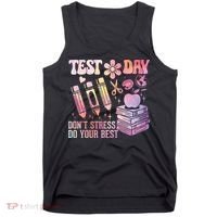 Test Day STAAR Teacher Don't Stress Do Your Best Tank Top thumb 0