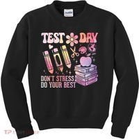 Test Day STAAR Teacher Don't Stress Do Your Best Kids Sweatshirt thumb 0
