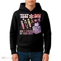 Test Day STAAR Teacher Don't Stress Do Your Best Kids Hoodie thumb 4