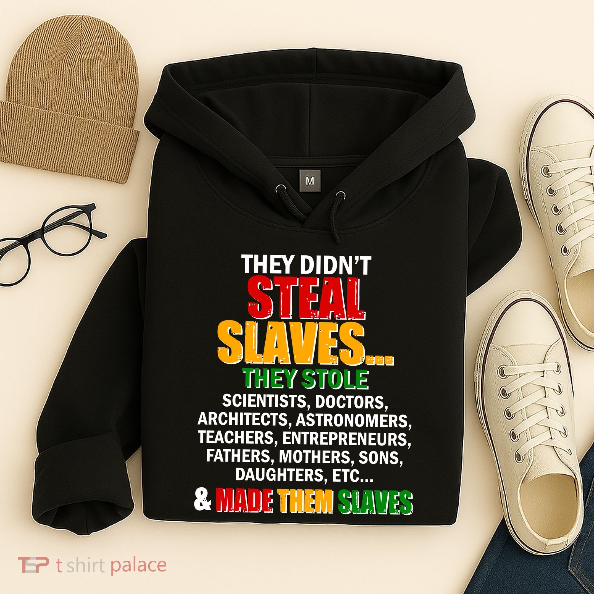 They Didnt Steal Slaves Black History Month Hoodie