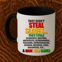 They Didnt Steal Slaves Black History Month Coffee Mug thumb 2