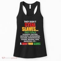 They Didnt Steal Slaves Black History Month Women's Tank Top thumb 0