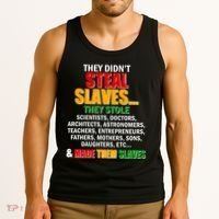 They Didnt Steal Slaves Black History Month Tank Top thumb 3