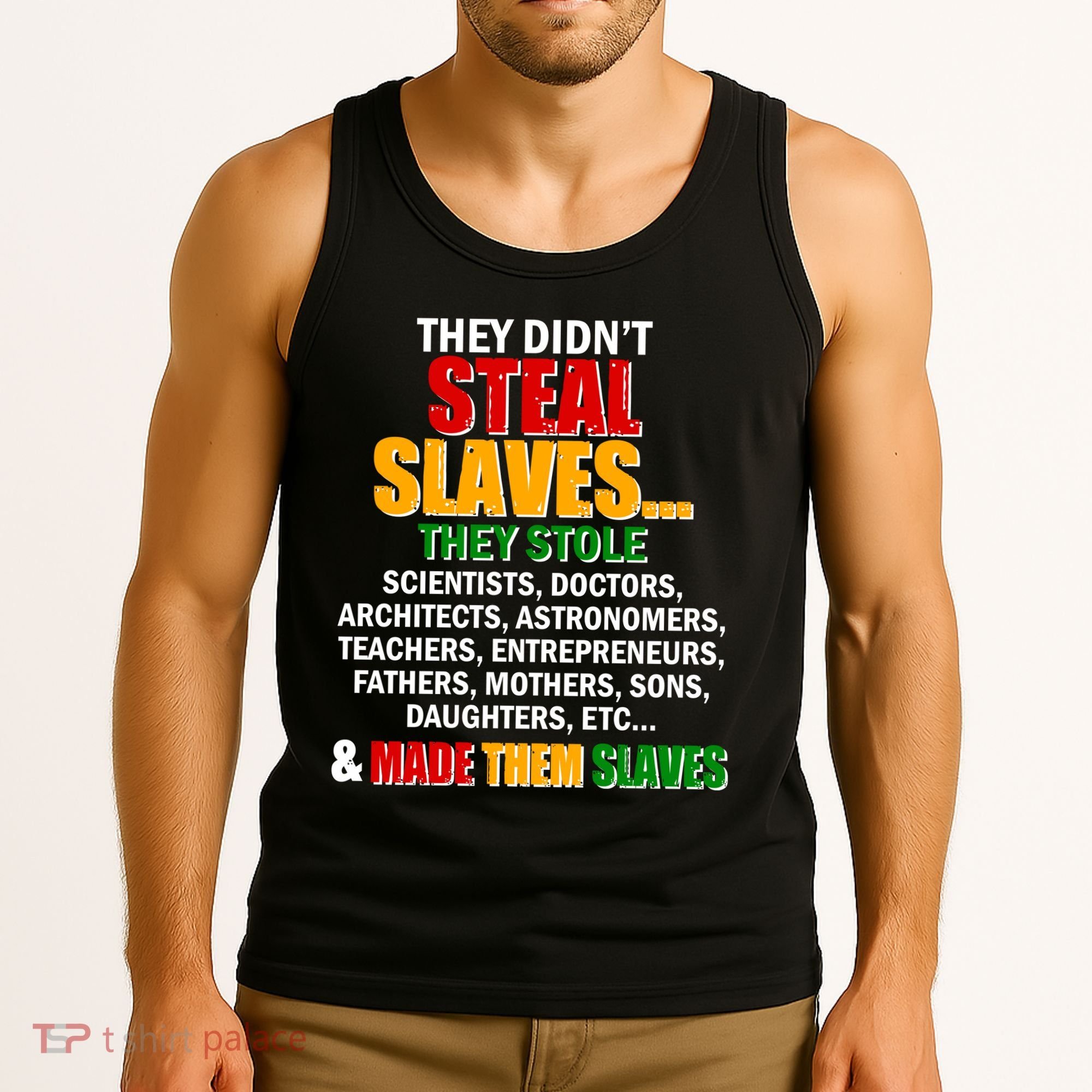 They Didnt Steal Slaves Black History Month Tank Top