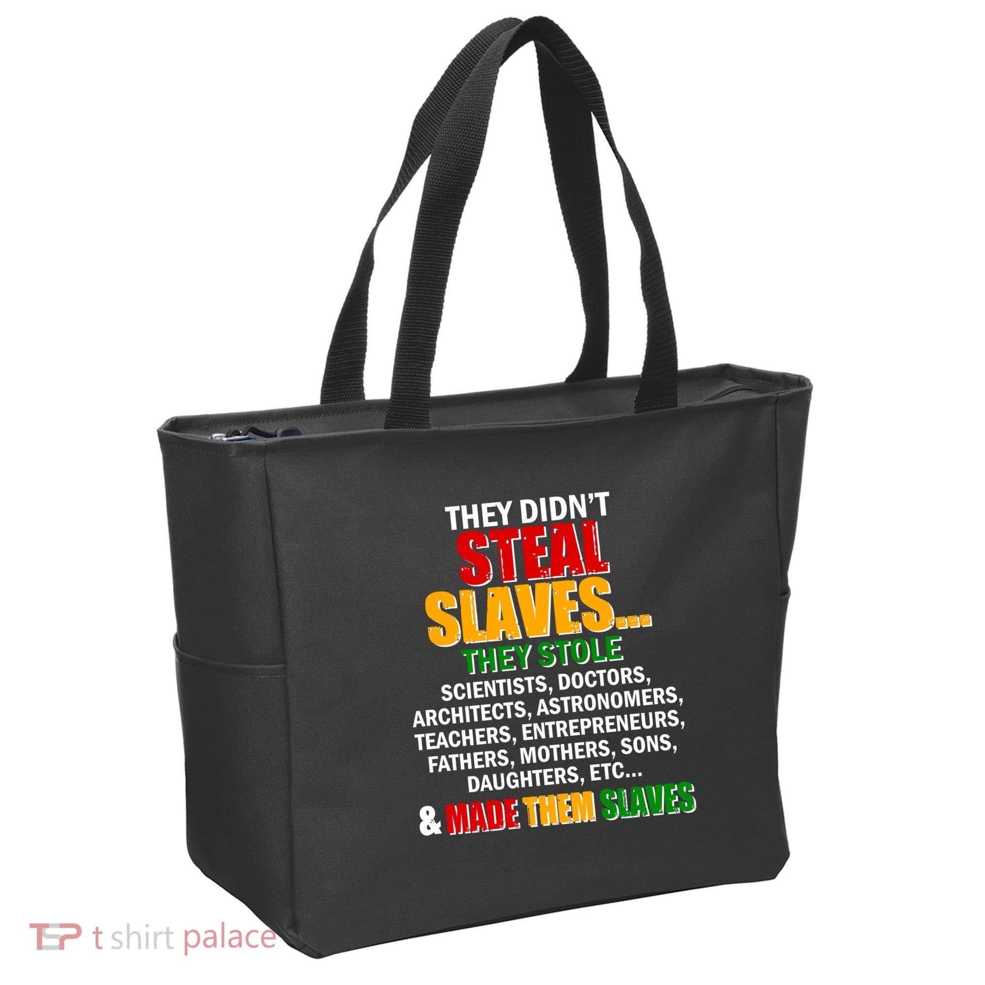 They Didnt Steal Slaves Black History Month Tote Bag