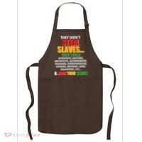 They Didnt Steal Slaves Black History Month Apron thumb 0