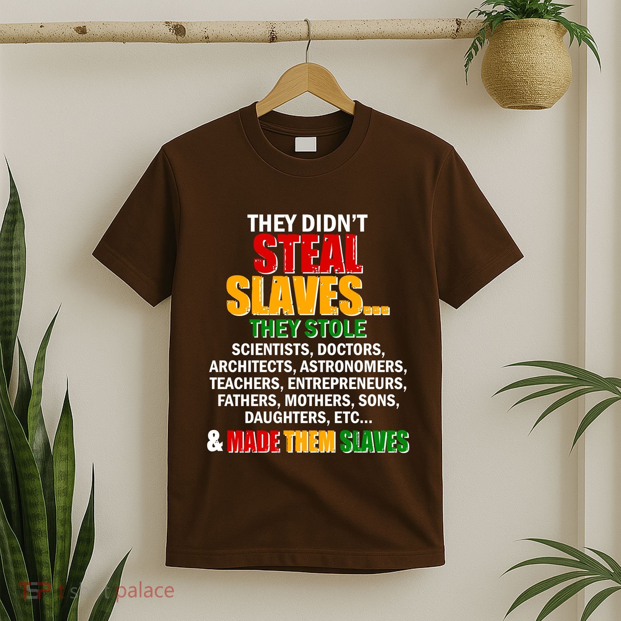 They Didnt Steal Slaves Black History Month T-Shirt