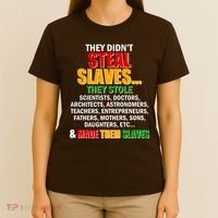 They Didnt Steal Slaves Black History Month T-Shirt thumb 4