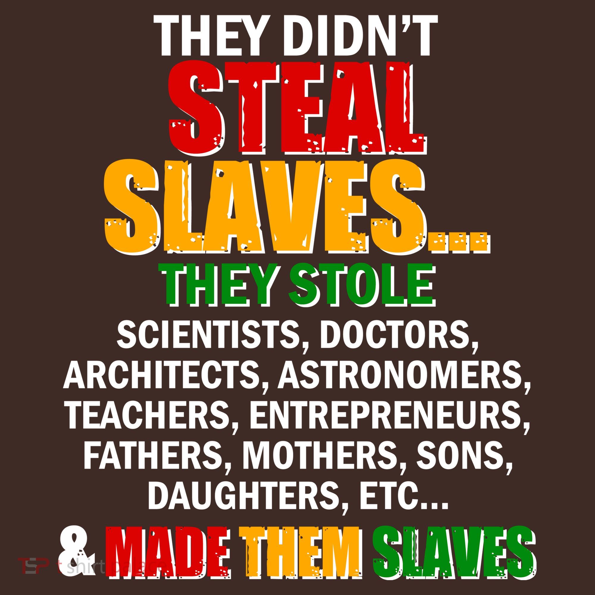 They Didnt Steal Slaves Black History Month Coaster